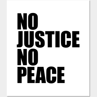 NO JUSTICE NO PEACE Posters and Art